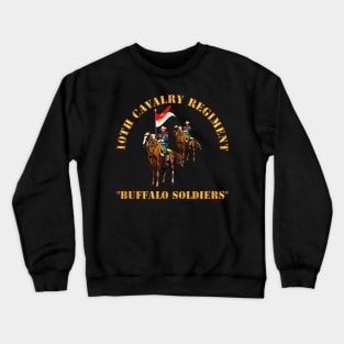 10th Cavalry Regiment w Cavalrymen - Buffalo Soldiers Crewneck Sweatshirt